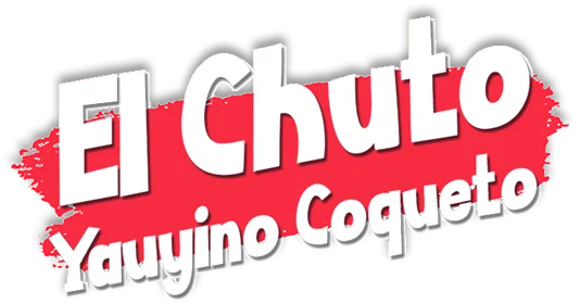 El Chuto Yauyino Coqueto